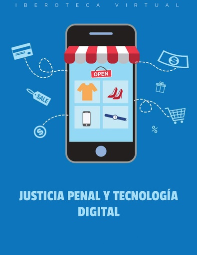 JUSTICIA PENAL Y TECNOLOGÍA DIGITAL