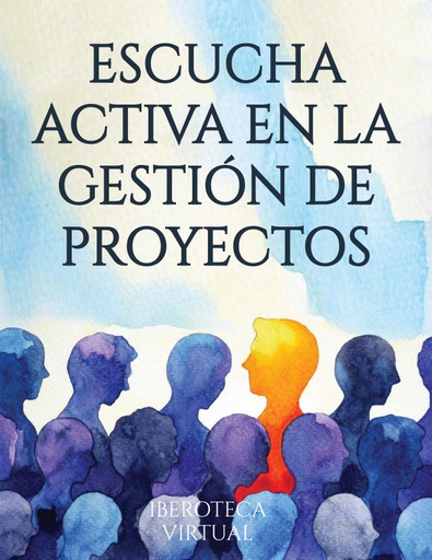ESCUCHA ACTIVA EN LA GESTIÓN DE PROYECTOS