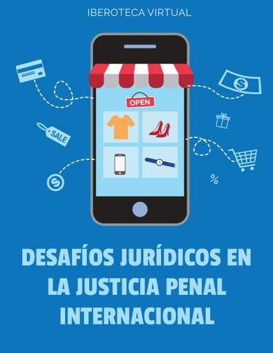 DESAFÍOS JURÍDICOS EN LA JUSTICIA PENAL INTERNACIONAL