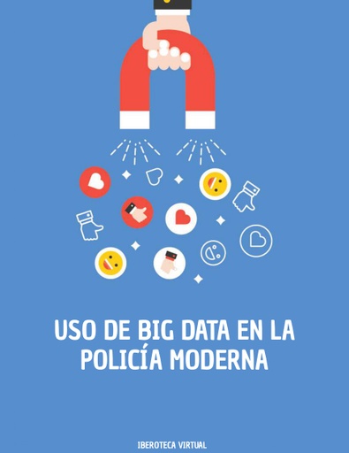 USO DE BIG DATA EN LA POLICÍA MODERNA