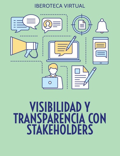 VISIBILIDAD Y TRANSPARENCIA CON STAKEHOLDERS