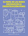 EL PAPEL DE LAS REDES SOCIALES EN LA INVESTIGACIÓN PENAL