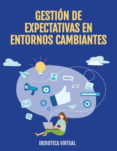 GESTIÓN DE EXPECTATIVAS EN ENTORNOS CAMBIANTES