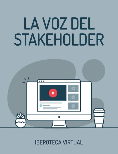 LA VOZ DEL STAKEHOLDER