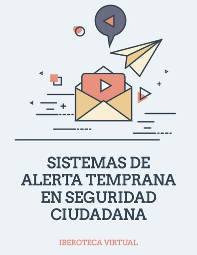SISTEMAS DE ALERTA TEMPRANA EN SEGURIDAD CIUDADANA