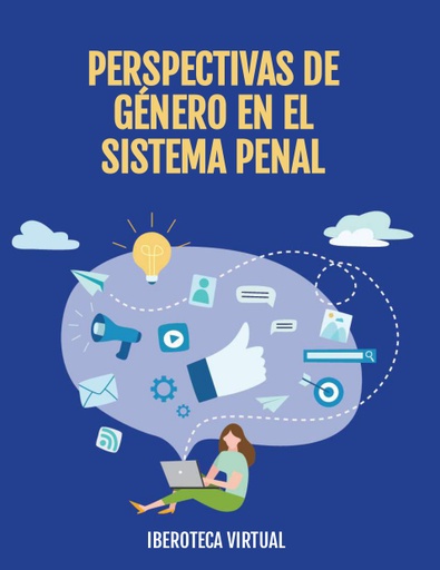 PERSPECTIVAS DE GÉNERO EN EL SISTEMA PENAL
