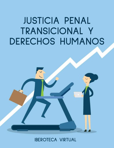 JUSTICIA PENAL TRANSICIONAL Y DERECHOS HUMANOS