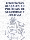 TENDENCIAS GLOBALES EN POLÍTICAS DE SEGURIDAD Y JUSTICIA
