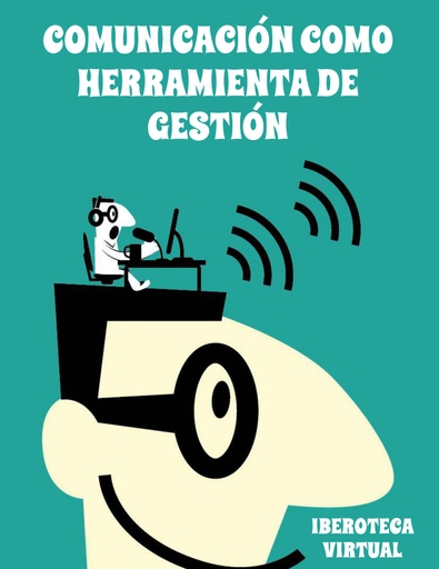 COMUNICACIÓN COMO HERRAMIENTA DE GESTIÓN