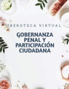 GOBERNANZA PENAL Y PARTICIPACIÓN CIUDADANA