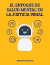 EL ENFOQUE DE SALUD MENTAL EN LA JUSTICIA PENAL