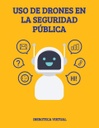 USO DE DRONES EN LA SEGURIDAD PÚBLICA