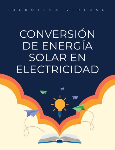 CONVERSIÓN DE ENERGÍA SOLAR EN ELECTRICIDAD