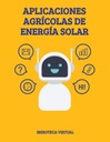 APLICACIONES AGRÍCOLAS DE ENERGÍA SOLAR