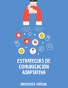 ESTRATEGIAS DE COMUNICACIÓN ADAPTATIVA