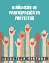 DINÁMICAS DE PARTICIPACIÓN EN PROYECTOS