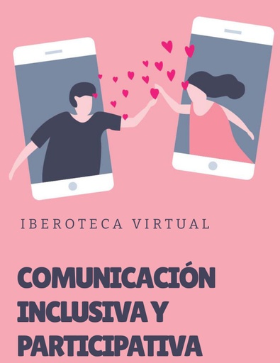COMUNICACIÓN INCLUSIVA Y PARTICIPATIVA