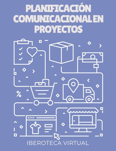 PLANIFICACIÓN COMUNICACIONAL EN PROYECTOS