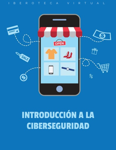 INTRODUCCIÓN A LA CIBERSEGURIDAD