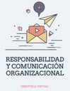 RESPONSABILIDAD Y COMUNICACIÓN ORGANIZACIONAL