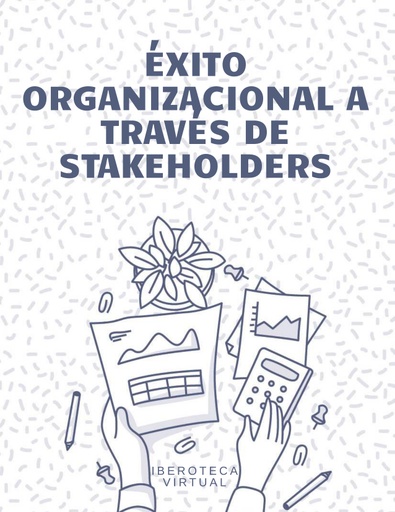 ÉXITO ORGANIZACIONAL A TRAVÉS DE STAKEHOLDERS