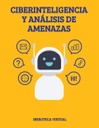 CIBERINTELIGENCIA Y ANÁLISIS DE AMENAZAS