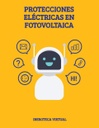 PROTECCIONES ELÉCTRICAS EN FOTOVOLTAICA