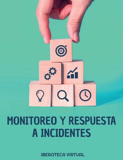 MONITOREO Y RESPUESTA A INCIDENTES