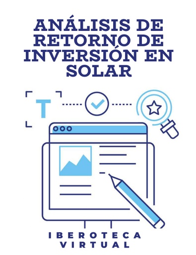 ANÁLISIS DE RETORNO DE INVERSIÓN EN SOLAR