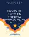 CASOS DE ÉXITO EN ENERGÍA FOTOVOLTAICA