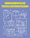 HERRAMIENTAS DE TESTEO AUTOMATIZADO