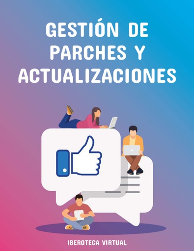 GESTIÓN DE PARCHES Y ACTUALIZACIONES