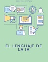 EL LENGUAJE DE LA IA