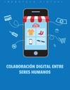 COLABORACIÓN DIGITAL ENTRE SERES HUMANOS