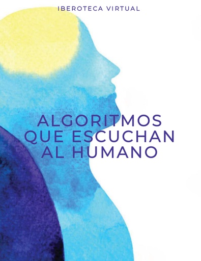 ALGORITMOS QUE ESCUCHAN AL HUMANO