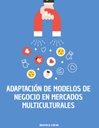 ADAPTACIÓN DE MODELOS DE NEGOCIO EN MERCADOS MULTICULTURALES