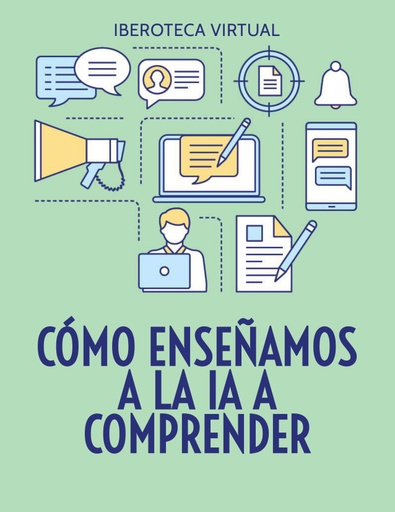 CÓMO ENSEÑAMOS A LA IA A COMPRENDER