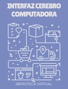 INTERFAZ CEREBRO COMPUTADORA