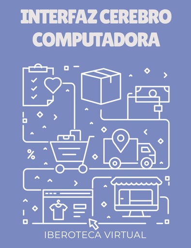 INTERFAZ CEREBRO COMPUTADORA