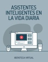 ASISTENTES INTELIGENTES EN LA VIDA DIARIA