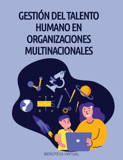 GESTIÓN DEL TALENTO HUMANO EN ORGANIZACIONES MULTINACIONALES
