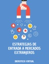 ESTRATEGIAS DE ENTRADA A MERCADOS EXTRANJEROS