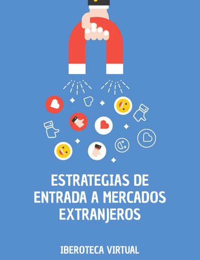 ESTRATEGIAS DE ENTRADA A MERCADOS EXTRANJEROS