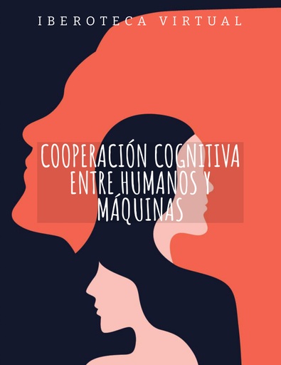 COOPERACIÓN COGNITIVA ENTRE HUMANOS Y MÁQUINAS