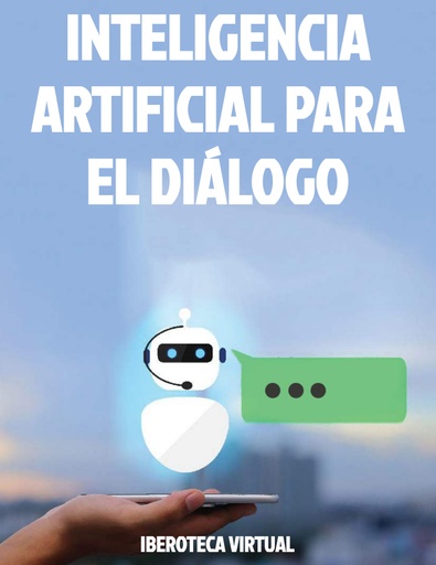 INTELIGENCIA ARTIFICIAL PARA EL DIÁLOGO