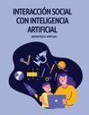 INTERACCIÓN SOCIAL CON INTELIGENCIA ARTIFICIAL