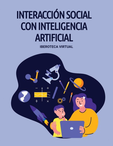 INTERACCIÓN SOCIAL CON INTELIGENCIA ARTIFICIAL