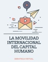 LA MOVILIDAD INTERNACIONAL DEL CAPITAL HUMANO