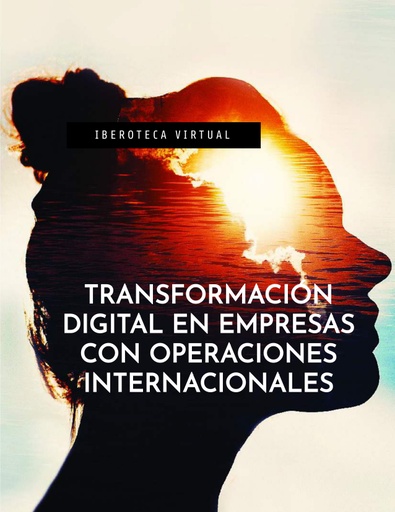 TRANSFORMACIÓN DIGITAL EN EMPRESAS CON OPERACIONES INTERNACIONALES