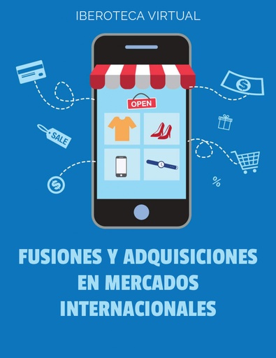 FUSIONES Y ADQUISICIONES EN MERCADOS INTERNACIONALES